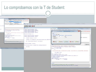Lo comprobamos con la T de Student:
 