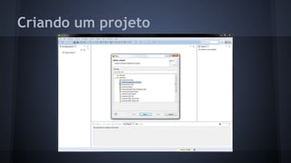Criando um projeto
 