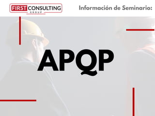 APQP
Información de Seminario:
 