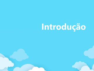 Introdução
 