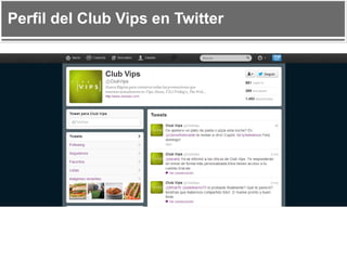 Perfil del Club Vips en Twitter

 