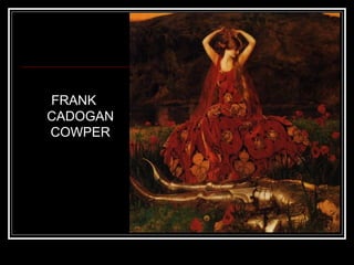 FRANK 
CADOGAN 
COWPER 
 