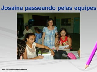 Josaina passeando pelas equipes 