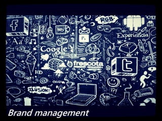 Brand management  