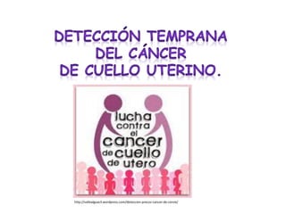 http://vallealguacil.wordpress.com/deteccion-precoz-cancer-de-cervix/  
