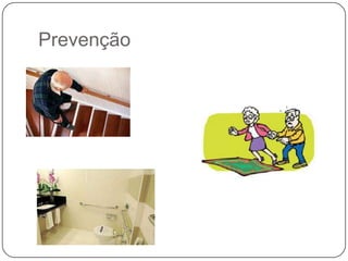 Prevenção
 
