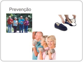 Prevenção
 