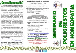 ORGANIZACION MUNDIAL DE MEDICINAS
COMPLEMENTARIAS O.M.M.C
 FUNDACIÓN MEDICINA HOMEOPÁTICA BIOLÓGICA MUNDIAL
KIRPAL. Personería Jurídica #0689
Cali- Colombia.
 ACADEMIA DE HOMEOPATÍA BÁSICA Y DE TERAPIAS BIOLÓGI-
CAS KIRPAL Resolución Jurídica #0301 de 1997.
Cali- Colombia
 FUNDACION FUNHOMEDIK KIRPAL Acuerdo No. 3239 Ministerio
de Inclusión Económica y Social (M.I.E.S)
Guayaquil—Ecuador
INVITAN A:
ESTUDIE MEDICI NA ALTERNATIVA
ESTUDIOS PERSONALIZADOS EN LAS MODALIDADES
PRESENCIAL- SEMIPRESENCIAL Y A DISTANCIA (ON LINE)
-HOMEOPATÍA - IRIDIOLOGÍA -QUIROPRÁCTICA
-TERAPIA NEURAL - ACUPUNTURA - Y OTROS.
Contamos con mas de 320 Terapéuticas Curativas
Información para distribución y ventas por Mayor y al
Detal:
 Colombia: Carrera 12 No. 9-01 Barrio San Bosco
Tel.:(00572)- 88 100 24. / 89 60 66 3/5
Cel.: 315 559 56 32- 320 704 94 64
Cali (Valle)
 Ecuador: Calle 5ta No. 198 y Cedros Esquina (Urdesa Central).
Tel: (00593) 042882130 042887198
Cel.: 0997243641
Guayaquil Ecuador
E-mail: hcoral@hotmail.com - hcoralrosero@gmail.com
LOS NUEVOS PRODUCTOS DE SU FARMACIA
KIRPAL
PROSTAKOR (PROBLEMAS PROSTATICOS)
STEMTECH
(LIBERADOR DE CELULAS MADRES ADULTAS)
ZRII AMALAKI
(NUTRIENTE MULTIVITAMINICO AYURVEDA)
Escúchenos por nuestro programa Radial:
LA VOZ DEL VALLE – TODELAR Frecuencia 780 A.M.
DE LUNES A VIERNES
SIGANOS EN
RECUERDE SEPARAR SU CUPO CON EL
30% DEL VALOR TOTAL DEL SEMINARIO
Es un método terapéutico para la prevención,
alivio o curación de enfermedades utilizando
medicamentos naturales. El sistema fue
desarrollado a finales del siglo XVIII por el
médico sajón Dr. Samuel Hahnemann.
La homeopatía es eficaz para prevenir y tra-
tar tanto enfermedades agudas (gripe, tos,
diarrea, crisis de migraña, contusiones etc.)
como crónicas (alergia, dermatitis, asma,
afecciones reumáticas, ansiedad etc.), en in-
fecciones de repetición (garganta, oídos, gi-
necológicas, urinarias), e incluso en cuidados
paliativos (control de síntomas como dolor o
estreñimiento y alivio de efectos secundarios
como las nauseas de la quimioterapia). Entre
múltiples indicaciones mas.
En homeopatía, es más individualizado. Ade-
más, estos medicamentos tienen la ventaja
de que en general, no presentan contraindi-
caciones, interacciones medicamentosas ni
efectos adversos relevantes relacionados con
la toma del medicamento, por lo que se reco-
miendan habitualmente para todo tipo de pa-
cientes, incluso niños, embarazadas y enfer-
mos polimedicados.
 