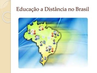 Educação a Distância no Brasil

 