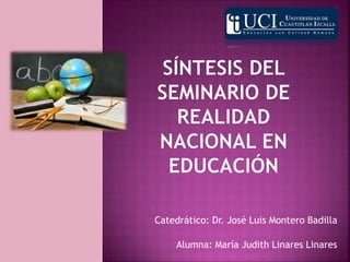 Catedrático: Dr. José Luis Montero Badilla
Alumna: María Judith Linares Linares
 