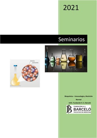 0
0
0
0
2021
Bioquímica – Inmunología y Nutrición
Normal
IUCS. Fundación H. A. Barceló
Seminarios
 