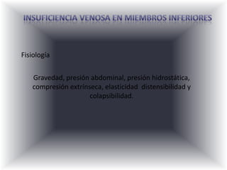  Friedrich Trendelenburg (1844 – 1924) reporta la ligadura alta de la safena interna y describe su prueba clínica para detectar insuficiencia valvular venosa.INSUFICIENCIA VENOSA EN MIEMBROS INFERIORESRecuento HistóricoVirchow (1821 – 1902), describe, en la fisiopatología de la enfermedad tromboembólica, la tríada que lleva su nombre.