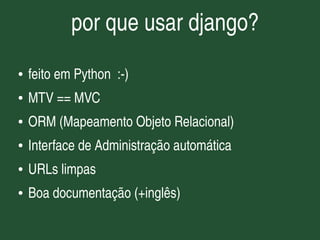 Django - Framework web para perfeccionistas com prazos