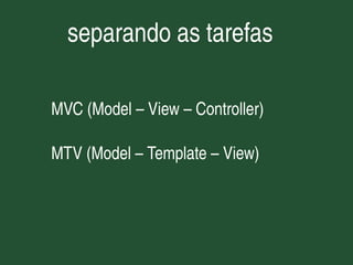 Django - Framework web para perfeccionistas com prazos