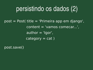 Django - Framework web para perfeccionistas com prazos