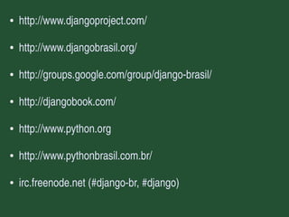 Django - Framework web para perfeccionistas com prazos