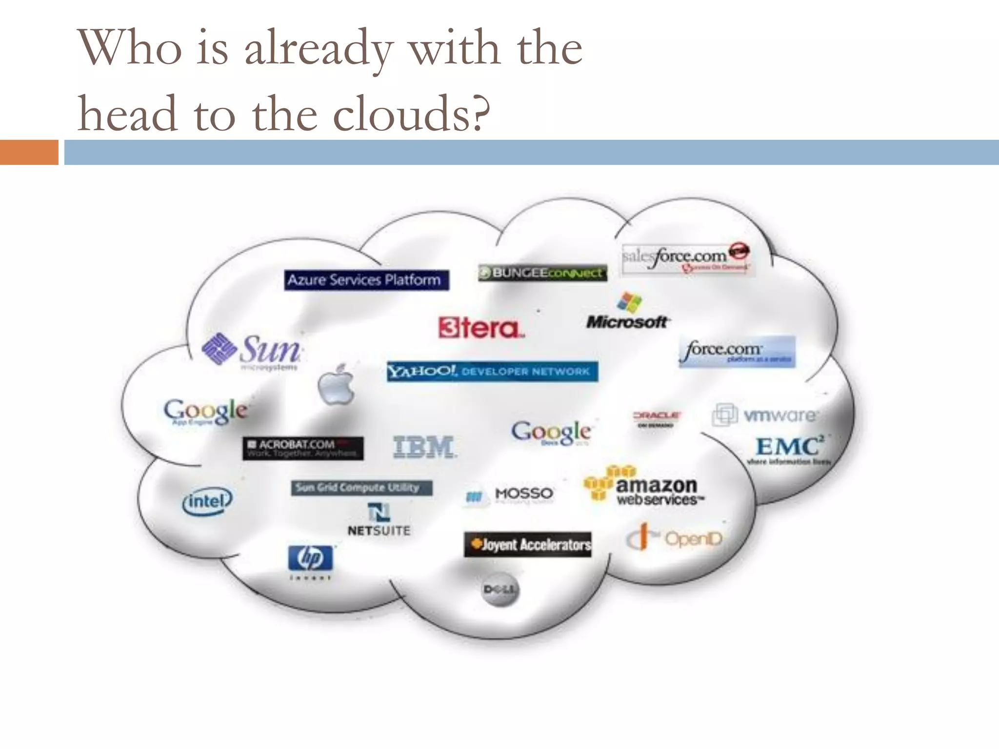 Who is already with the
head to the clouds?
 