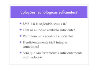 Tecnologia, tudo bem. E a Educação?