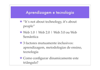 Tecnologia, tudo bem. E a Educação?