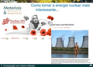 Como tornar a energia nuclear mais interessante... 