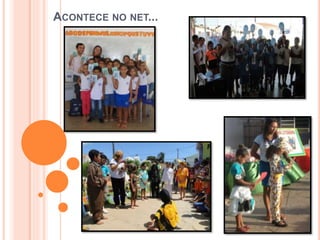 ACONTECE NO NET...
Os professores
 