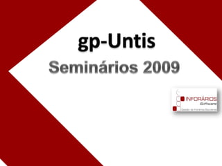 gp-Untis Seminários 2009 