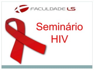 Seminário
HIV
 