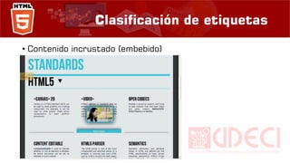 Clasificación de etiquetas
• Contenido incrustado (embebido)
 
