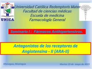 Universidad Católica Redemptoris Mater
Facultad de ciencias médicas
Escuela de medicina
Farmacología General
Martes 19 de mayo de 2015Managua, Nicaragua
 
