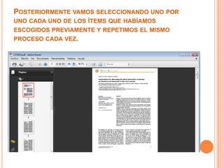 POSTERIORMENTE VAMOS SELECCIONANDO UNO POR
UNO CADA UNO DE LOS ÍTEMS QUE HABÍAMOS
ESCOGIDOS PREVIAMENTE Y REPETIMOS EL MISMO
PROCESO CADA VEZ.
 