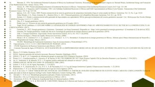 ● 24. Mercado, S., 1976. The Geothermal Potential Evaluation of Mexico by Geothermal Chemistry. Proceedings of the International Congress on Thermal Waters, Geothermal Energy and Vulcanism
of the Mediterranean Area. Atenas, Grecia, 1976.
● 25. Alonso, H., 1985. Present and planned utilization of Geothermal Resources in Mexico. Transactions of the Geothermal Resources Council, Vol. 9, pp. 135-140.
● 26. Mercado, S., J. Sequeiros, and H. Fernández, 1985. Low Enthalpy Geothermal Reservoirs in Mexico and Field Experimentation on Binary-Cycle Systems. Transactions of the Geothermal
Resources Counci, Vol. 9, pp. 523-526.
● 27. Iglesias, E.R, y R.J. Torres, 2009. Primera estimación de las reservas geotérmicas de temperatura intermedia a baja en veinte estados de México. Geotermia, Vol. 22, No. 2, pp. 54-65.
● 28. Ordaz Méndez, C.A., Flores Armenta, M., y Ramírez Silva, G., 2011. Potencial geotérmico de la República Mexicana. Geotermia, Vol. 24-1, pp. 50-58.
● 29. Soriano, J. F. Diseño y construcción de turbo-generador de baja entalpía con capacidad de 300 kw para aprovechamiento del recurso geotérmico nacional. Univ. Michoacana San Nicolás Hidalgo,
UMSNH GS Energía, S.A.P.I. C.V. (2019).
● 30. Díez, P. F. Energía geotérmica. (2013).
● 31. Piedra Lara A.L. Proyecto de una central de generación geotérmica en el Ecuador. (2011).
● 32. Ángel, M. & Castiblanco, A. ESTUDIO SOBRE LA GENERACIÓN DE ENERGÍA GEOTÉRMICA PARA SU APROVECHAMIENTO EN EL SECTOR DE LA CONSTRUCCIÓN Y LAS
CIMENTACIONES. (2017).
● 33. Geotermia, E., 2022. Energía geotérmica y Geotermia - Greenteach. [en línea] Greenteach. Disponible en: <https://www.greenteach.es/energia-geotermica/> [Consultado el 22 de abril de 2022].
● 34. Gonzales, M. Energía geotérmica: Estado del Arte de la Tecnología de generación de energía eléctrica a partir de la geotermia. (2019).
● 35. Gide, A. Energia Geotermica. Angewandte Chemie International Edition, 6(11), 951–952. 5–24 (2010).
● 36. Instituto Geologico y Minero de España. Manual de Geotermia. (2008).
● 37. Hiriart, L B. G., Gutiérrez N. L. C.A., Quijano L. J. L., Ornelas C. A., E. S., Hernández I. Evaluación de la energía geotérmica en México., Informe para el Banco Interamericano de Desarrollo y
la Comisión Reguladora de Energía. México, (2011).
● 38. OLADE. Metodologia de Exploración Geotermica: Fases de reconocimiento y Prefactibilidad. (1973).
● 39. Especialización, A. D. E. Á. D. E. DOCUMENTOS DE TRABAJO. (2014).
● 40. UNAM. Repositorio de Recursos Geotermicos para México. (2022).
● 41. Comisión Nacional de Agua, (CONAGUA). ACTUALIZACIÓN DE LA DISPONIBILIDAD MEDIA ANUAL DE AGUA EN EL ACUÍFERO VILLANUEVA (3211) ESTADO DE ZACATECAS.
(2020).
● 42. México, N. El Salitre Zacatecas. (2017).
● 43. INEGI. Aspectos generales del territorio mexicano. Recursos Naturales. Edafología. (2012).
● 44. (INEGI, I. N. de E. y G. Compendio de información geográ ca municipal 2010 Villanueva Zacatecas. (2010).
● 45. Primer, E. C., Constitucionalista, E., Ejecutivo, P. & Nación, D. DE 5 DE FEBRERO DE 1857 Título Primero Capítulo I De los Derechos Humanos y sus Garantías. 1–354 (2021).
● 46. Jur, G., Ambiental, D. & Subsuelo, D. E. L. El régimen jurídico ambiental del subsuelo en méxico*. (2012).
● 47. NORMA OFICIAL MEXICANA NOM-150- SEMARNAT-2006. (2007).
● 48. Gortari, C. S. D. E. Ley de Aguas Nacionales. 1–114 (2022).
● 49. Reforman, A. Y., Disposiciones, D., Ley, D. E. L. A. & Nacionales, D. E. A. Ley de Energía Geotérmica Capítulo I Disposiciones Generales. 1–22 (2014).
● 50. Disposiciones, Y. D. et al. Decreto Gubernativo por el que se Crea la Agencia. (2019).
● 51. El, E. N. & Cerro, V. CARACTERIZACIÓN DEL POTENCIAL GEOTÉRMICO A PARTIR DE ANÁLISIS GEOQUÍMICOS DE FUENTES ANGIE CAROLINA CERPA LONDOÑO Trabajo de
grado para optar al título de Ingeniera Geóloga Carlos Andrés Ballesteros Camaro Geólogo MSc . (2018).
● 52. Salvador, U. D. El et al. Metodología geoquímica aplicada a Fluidos Geotermales. (2015).
● 53. Desarrollo, I. De et al. Evaluacion de energía geotermica en México. (2011).
● 54. Ármannsson, H. & Ó., M. Collection of geothermal fluids for chemical analysis. (2006).
● 55. MICHAEL S. LICO, Y. K. K. & WILLIAM W. CAROTHERS. Methods for Collection and Analysis of Geopressured Geothermal and Oil Field Waters. (1987).
 