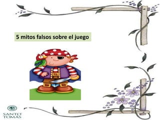 5 mitos falsos sobre el juego

 