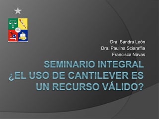 Dra. Sandra León
Dra. Paulina Sciaraffia
Francisca Navas
 