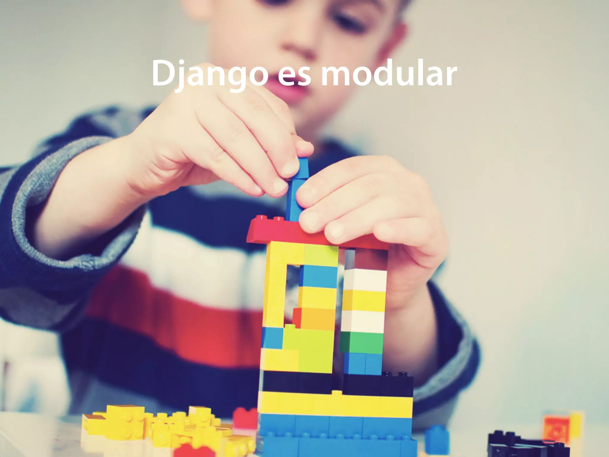 Django es modular
 