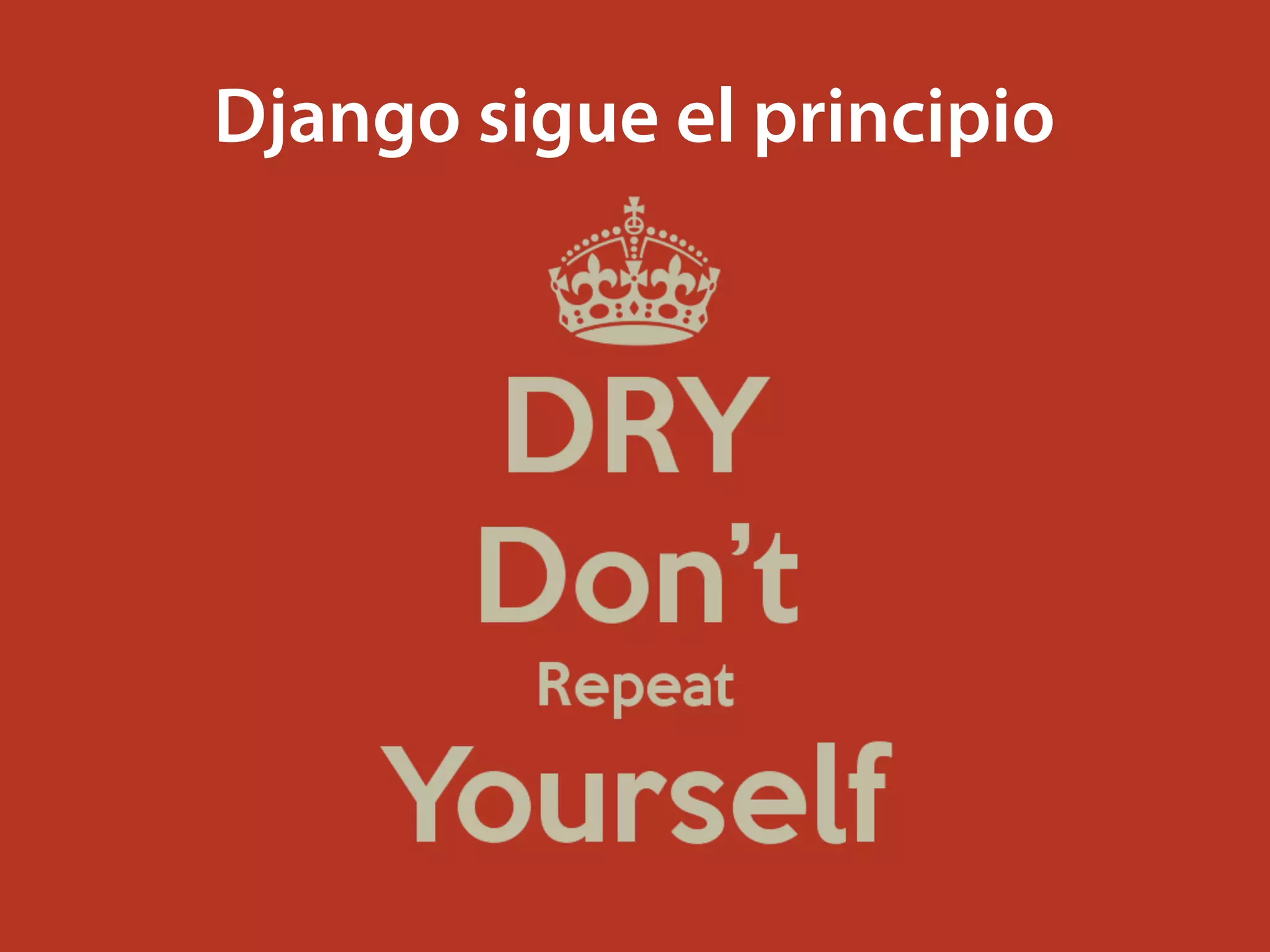 Django sigue el principio
 