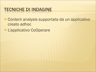 Content analysis supportata da un applicativo creato adhoc L’applicativo CoOperare 