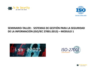 Seguridad de la Información ISO 27001 (Módulo #1)