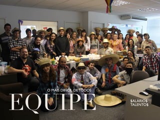 $ALÁRIO$ 
TALENTO$ 
O MAIS DIFÍCIL DE TODOS EQUIPE 
 