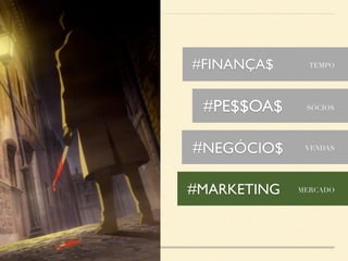 #FINANÇA$ TEMPO 
#PE$$OA$ $ÓCIO$ 
#NEGÓCIO$ VENDA$ 
#MARKETING MERCADO 
 
