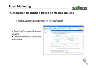 Email Marketing

Generación de BBDD a través de Medios On Line
 