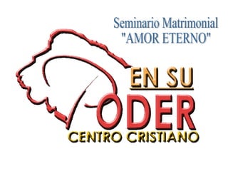 Seminario Matrimonial "Amor Eterno"