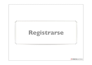 Registrarse
 