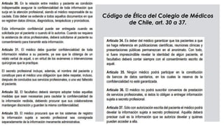 Código de Ética del Colegio de Médicos
de Chile, art. 30 a 37.
 