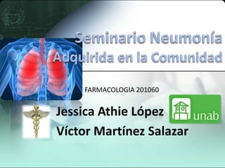 FARMACOLOGIA 201060


Jessica Athie López
Víctor Martínez Salazar
 
