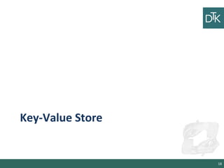 Key-Value Store
18
 