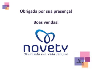 Obrigada por sua presença!
Boas vendas!
 