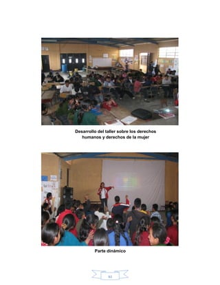 92
Desarrollo del taller sobre los derechos
humanos y derechos de la mujer
Parte dinámico
 