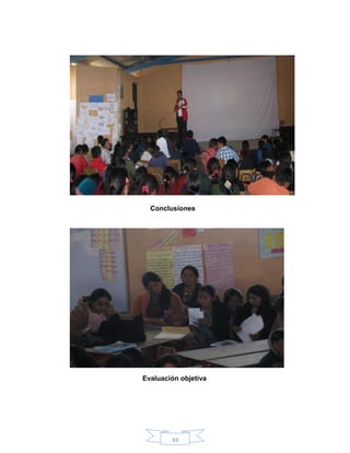 93
Conclusiones
Evaluación objetiva
 