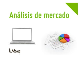 Análisis de mercado
 