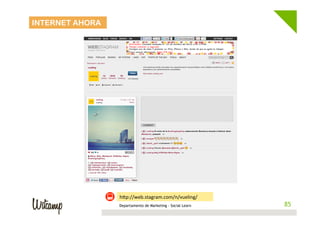 INTERNET AHORA




                 hwp://web.stagram.com/n/vueling/	
  
                 Departamento de Marketing - Social Learn    85
                                                            85
 